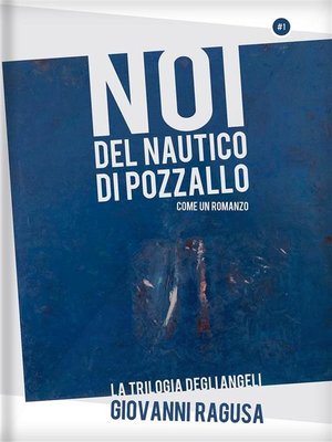 cover image of Noi del Nautico di Pozzallo--Come un Romanzo